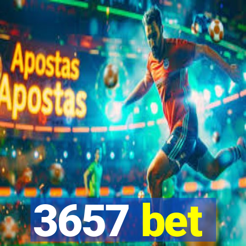 3657 bet